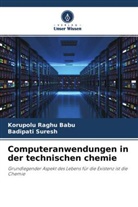 Korupolu Raghu Babu, Badipati Suresh - Computeranwendungen in der technischen chemie