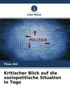 Téou Ani - Kritischer Blick auf die soziopolitische Situation in Togo