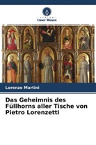 Lorenzo Martini - Das Geheimnis des Füllhorns aller Tische von Pietro Lorenzetti