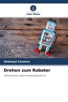 Shehzad Chuttoo - Drehen zum Roboter