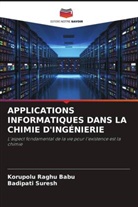 Korupolu Raghu Babu, Badipati Suresh - APPLICATIONS INFORMATIQUES DANS LA CHIMIE D'INGÉNIERIE
