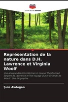 ¿Ule Akdo¿an, Sule Akdogan - Représentation de la nature dans D.H. Lawrence et Virginia Woolf