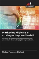 Madou Fulgence Diahoré - Marketing digitale e strategie imprenditoriali