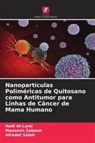 Hadi Al-Lami, Afrodet Saleh, Maysoon Zaboon - Nanopartículas Poliméricas de Quitosano como Antitumor para Linhas de Câncer de Mama Humano