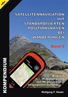 Wolfgang P Nieder, Wolfgang P. Nieder - Satellitennavigation mit standardisierten Positionsnamen bei Wanderungen - Band 2