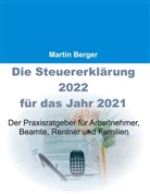 Martin Berger - Die Steuererklärung 2022 für das Jahr 2021