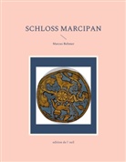 Marcus Behmer, Hans-Jürgen Döpp - Schloss Marcipan
