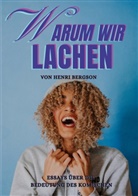 Henri Bergson - Warum wir lachen