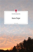 roswitha springschitz - Kara Tepe. Life is a Story - story.one