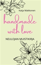 Katja Makkonen - Handmade with love - neulojan muistikirja