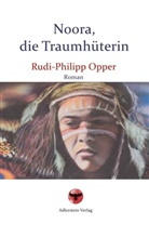 Rudi-Philipp Opper - Noora, die Traumhüterin
