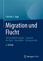 Jäggi, Christian J Jäggi, Christian J. Jäggi - Migration und Flucht