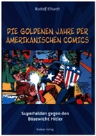 Rudolf Elhardt - Die goldenen Jahre der amerikanischen Comics