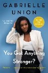 Gabrielle Union - You Got Anything Stronger?