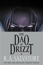 R A Salvatore, R. A. Salvatore, Robert A. Salvatore - The Dao of Drizzt