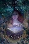 Rebecca Ross, Ross Rebecca - Dreams Lie Beneath