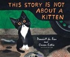 Randall de SA've, Randall de Seve, Randall de Sève, Carson Ellis - This Story Is Not About a Kitten