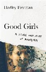 Hadley Freeman, Freeman Hadley - Good Girls
