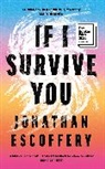 Jonathan Escoffery - If I Survive You