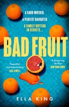 Ella King - Bad Fruit