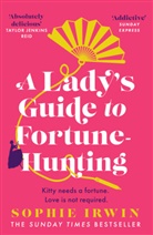 Sophie Irwin - A Lady's Guide to Fortune-Hunting