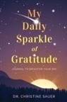 Christine Sauer - My Daily Sparkle of Gratitude