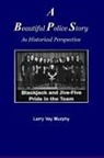 A Beautiful Police Story As Historical Perspective
