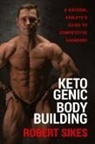 Robert Sikes - Ketogenic Bodybuilding