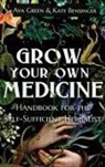 Kate Bensinger, Ava Green - Grow Your Own Medicine