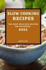 Mary Lee - SLOW COOKING RECIPES 2022