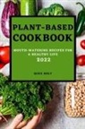 Mike Bolt - PLANT BASED COOKBOOK 2022