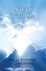 Walli Antonie Zamorano - Soar with me