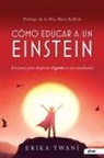 Erika Twani - Como educar a un Einstein