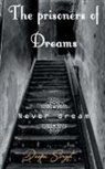 Deepa Singh - The prisoners of Dreams
