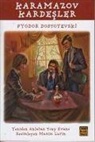 Fyodor Mihaylovic Dostoyevski - Karamazov Kardesler