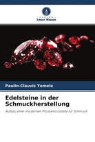 Paulin-Clauvis Yemele - Edelsteine in der Schmuckherstellung