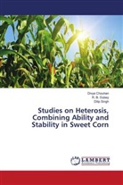 Divya Chouhan, R. B. Dubey, Dilip Singh - Studies on Heterosis, Combining Ability and Stability in Sweet Corn