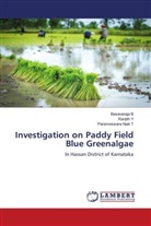 Basavaraja B, PARAMESWARA NAIK T, RANJITH Y - Investigation on Paddy Field Blue Greenalgae