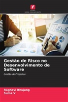 Raghavi Bhujang, Suma V - Gestão de Risco no Desenvolvimento de Software