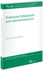 Katja Brzezinski-Hofmann, Katja Brzezinski-Hofmann (Dr.), Lang, Alexander Lang - Praktische Fallbeispiele zum Lebensmittelrecht
