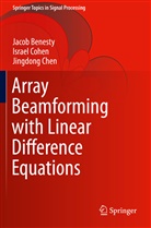Jacob Benesty, Jingdong Chen, Israel Cohen - Array Beamforming with Linear Difference Equations