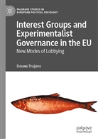 Douwe Truijens - Interest Groups and Experimentalist Governance in the EU
