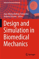 Juan Alfonso Beltran-Fernandez, Juan Alfonso Beltran-Fernandez, Öchsner, Andreas Öchsner - Design and Simulation in Biomedical Mechanics