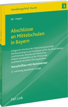 Florian Bär, Maximilian Pangerl - Abschlüsse an Mittelschulen in Bayern - Vorschriften mit Kommentar