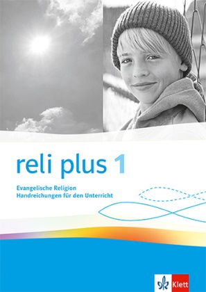 reli plus 1. Allgemeine Ausgabe - Handreichungen für den Unterricht Klasse 5/6