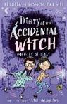 Honor and Perdita Cargill, Katie Saunders, Saunders Katie - Diary of an Accidental Witch: Ghostly Getaway