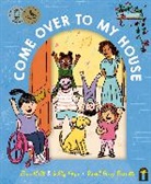Eliza Hull, Sally Rippin, Daniel Gray-Barnett - Come Over to My House