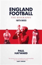 Paul Hayward, Hayward Paul - England Football: The Biography