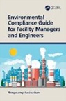 Rengasamy Kasinathan - Environmental Compliance Guide for Facility Managers and Engineers