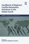 Jeronimo Delgado-Caicedo, Jeronimo Delgado-Caicedo, Jerónimo Delgado-Caicedo - Handbook of Regional Conflict Resolution Initiatives in the Global